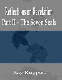 bokomslag Reflections on Revelation: Part II - The Seven Seals