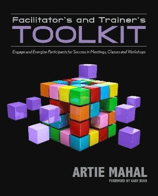 Artie Mahal - Facilitator's & Trainer's Toolkit, Häftad. Tillgänglighet: Lägg i varukorg
