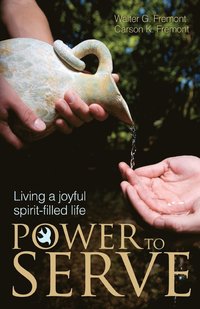 bokomslag Power to Serve: Living a Joyful Spirit-Filled Life