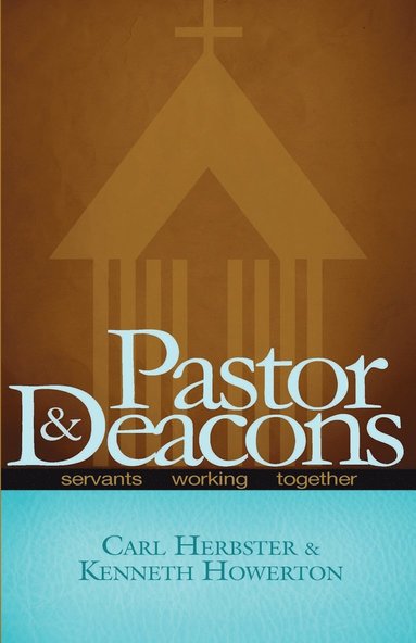 bokomslag Pastor & Deacons