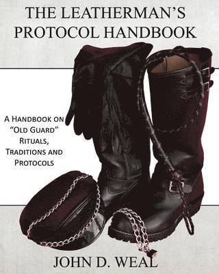 John D Weal, John D. Weal - Leatherman's Protocol Handbook, Häftad