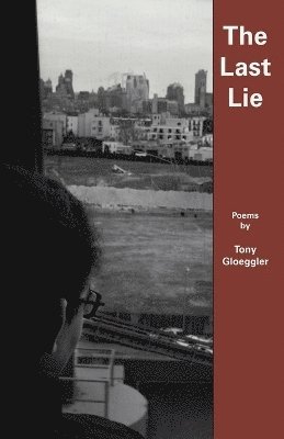 Tony Gloeggler - Last Lie, Häftad