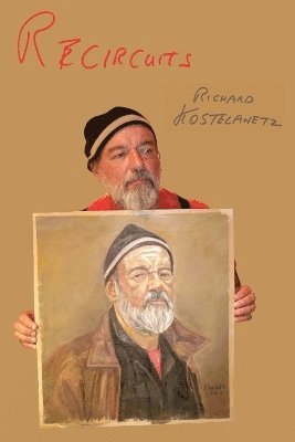 Richard Kostelanetz - Recircuits, Häftad