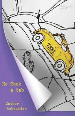 Mather Schneider - He Took a Cab, Häftad