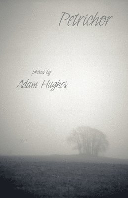 Adam Hughes - Petrichor, Häftad