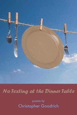 bokomslag No Texting at the Dinner Table