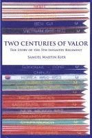 Samuel Martin Kier - Two Centuries of Valor, Häftad
