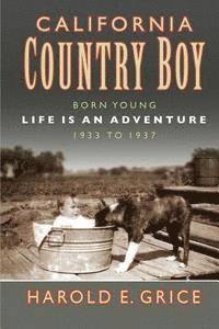 bokomslag California Country Boy: Book 1: Born Young