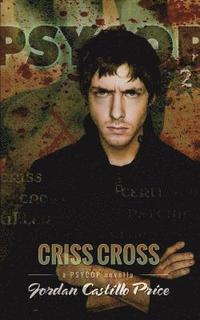 bokomslag Criss Cross: A PsyCop Novella