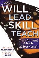 bokomslag The Will to Lead, the Skill to Teach: Transforming Schools at Every Level