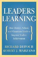 Leaders of Learning: How District, School, and Classroom Leaders Improve Student Achievement 1