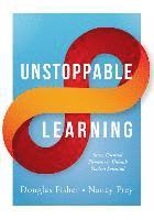 bokomslag Unstoppable Learning: Seven Essential Elements to Unleash Student Potential (Using Systems Thinking to Improve Teaching Practices and Learni