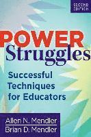 Power Struggles: Successful Techniques for Educators 1