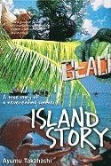 bokomslag Island Story : A True Story of a Never Ending Summer