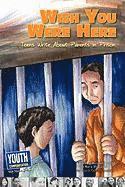 bokomslag Wish You Were Here: Teens Write about Parents in Prison