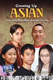 bokomslag Growing Up Asian: Teens Write about Asian-American Identity