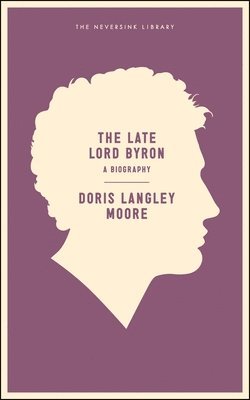 bokomslag The Late Lord Byron