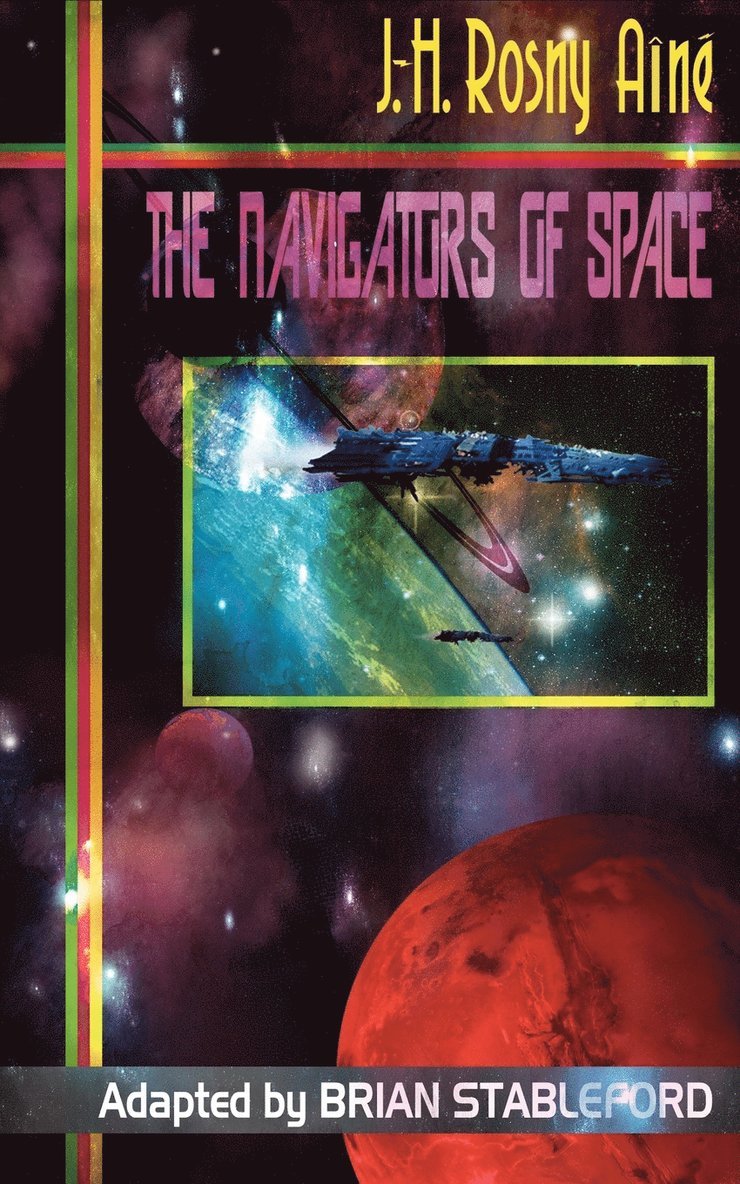 J.-H. Rosny Aine, J. -H Rosny Aine - Navigators of Space, Häftad