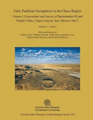 bokomslag Early Puebloan Occupations in the Chaco Region: Volume I, Part 2: Excavations and Survey of Basketmaker III and Pueblo I Sites, Chaco Canyon, New Mexi