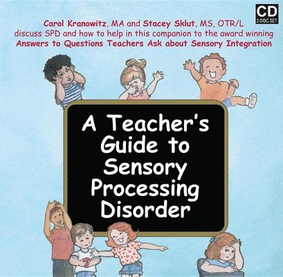 A Teacher's Guide to Sensory Processing Disorder 1