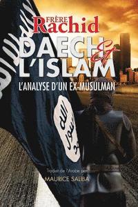 bokomslag Daech et L'Islam: L'Analyse d'Un Ex-Musulman