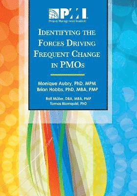 Identifying the Forces Driving Frequent Change in PMOs 1