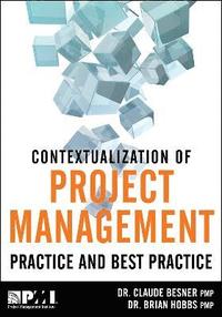 bokomslag Contextualization of Project Management Practice and Best Practice