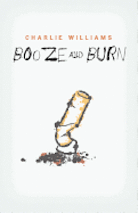 bokomslag Booze and Burn
