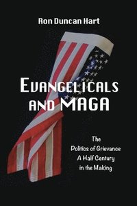 bokomslag Evangelicals and MAGA