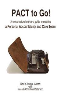 bokomslag PACT to Go: A cross-cultural workers' guide to creating a Personal Accountability and Care Team