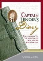 bokomslag Captain Lenoir's Diary: Tom Lenoir and His Civil War Company from Western North Carolina