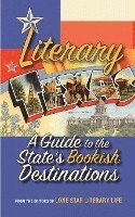bokomslag Literary Texas: A Guide to the State's Literary Destinations