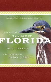 bokomslag American Birding Association Field Guide to Birds of Florida