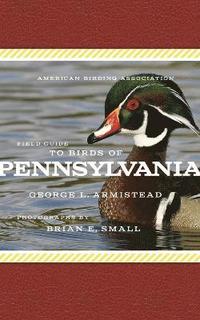 bokomslag American Birding Association Field Guide to Birds of Pennsylvania