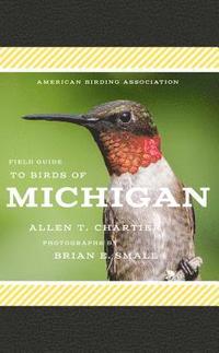 bokomslag American Birding Association Field Guide to Birds of Michigan