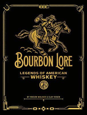 bokomslag Bourbon Lore: Legends of American Whiskey