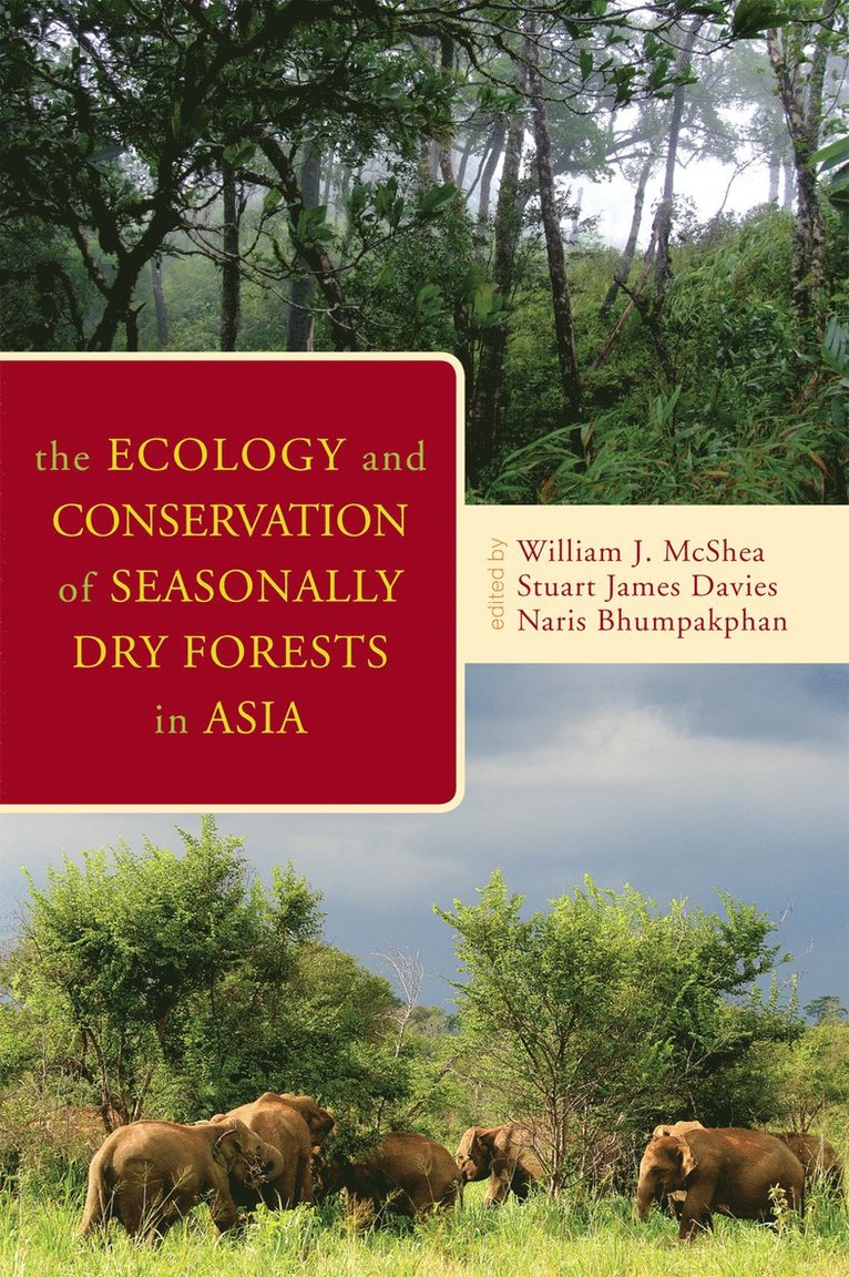 Ecology and Conservation of Seasonally Dry Forests in Asia