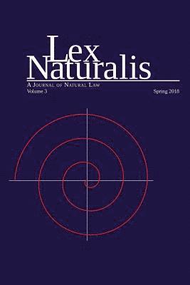 Lex Naturalis Volume 3: A Journal of Natural Law 1