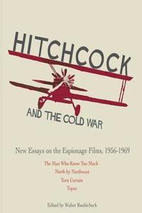 bokomslag Hitchcock and The Cold War: New Essays on the Espionage Films, 1956-1969