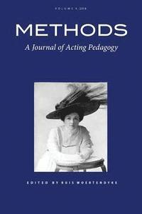bokomslag Methods Vol 4: A Journal of Acting Pedagogy