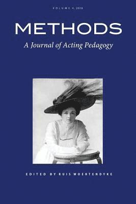 bokomslag Methods Vol 4: A Journal of Acting Pedagogy