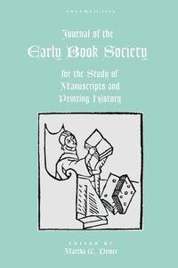 bokomslag Journal of the Early Book Society Vol 22: For the Study of Manuscripts and Printing History