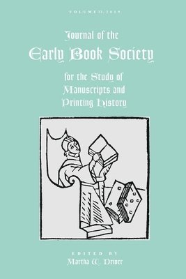 Martha W. Driver - Journal of the Early Book Society Vol 22: For the Study of Manuscripts and Printing History, Häftad