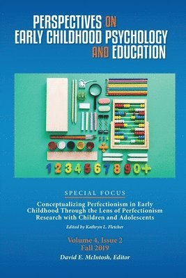 Perspectives on Early Childhood Psychology and Education Vol 4.2: Conceptualizing Perfectionism in Early Childhood Through the Lens of Perfectionism R 1