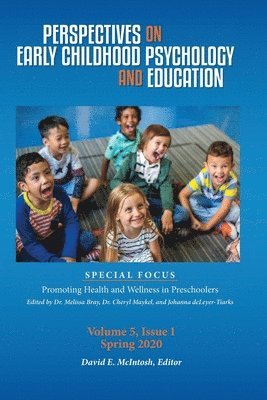 Perspectives on Early Childhood Psychology and Education Vol 5.1: Promoting Health and Wellness in Preschoolers 1