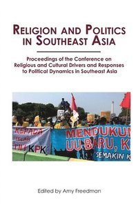 bokomslag Religion and Politics in Southeast Asia