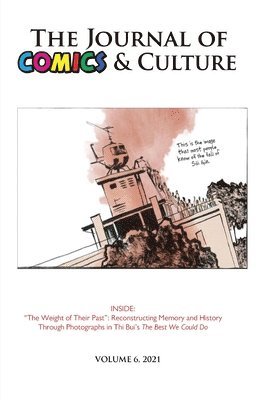 The Journal of Comics and Culture Volume 6: Reconstructing Memory and History Through Photographs 1