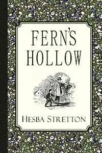 Hesba Stretton - Fern's Hollow: Illustrated Edition, Häftad. Tillgänglighet: Lägg i varukorg