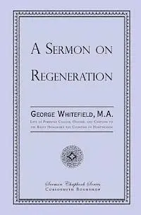 George Whitefield - A Sermon on Regeneration, Häftad. Tillgänglighet: Lägg i varukorg