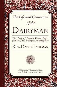 bokomslag The Life and Conversion of the Dairyman